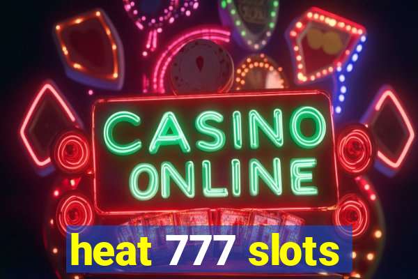 heat 777 slots